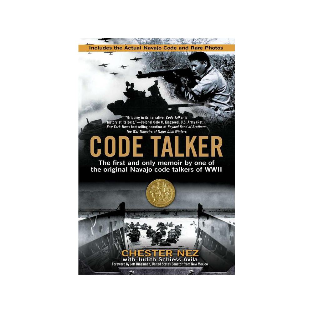 Nez, Code Talker: The First and Only Memoir By One of the Original Navajo Code Talkers of WWII, 9780425247853, Penguin Publishing Group, 2012, Biography & Autobiography, Books, 911171